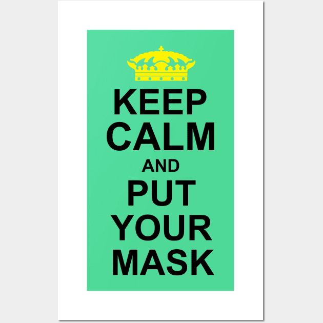 KEEP CALM AND PUT YOUR MASK Wall Art by NAYAZstore